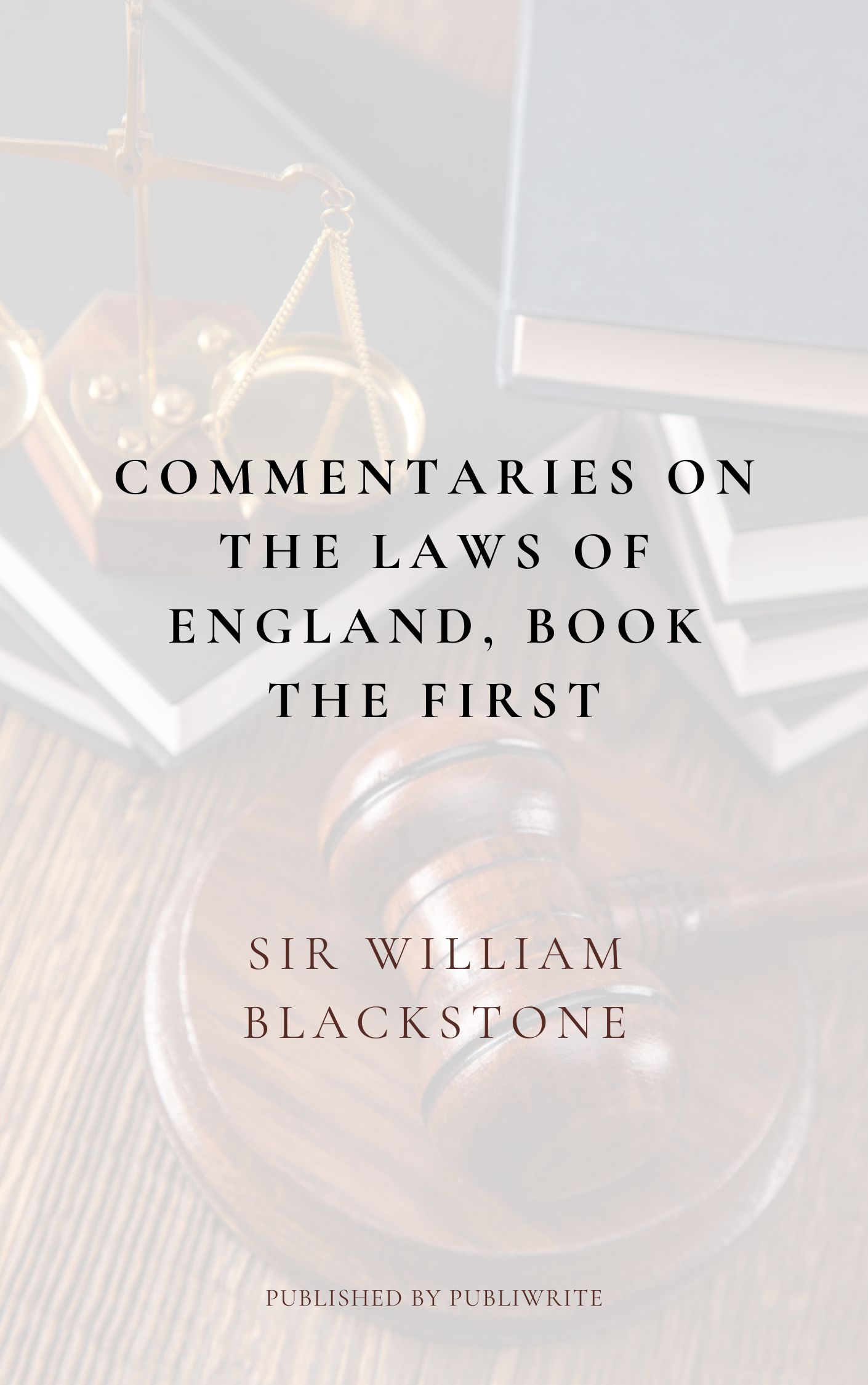 Commentaries on the Laws of England, Book the First