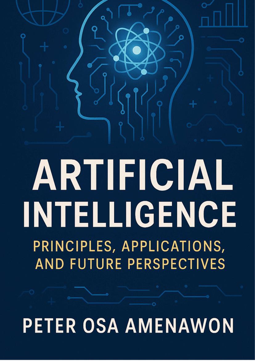Artificial Intelligence Principles, Applications, and Future Perspectives