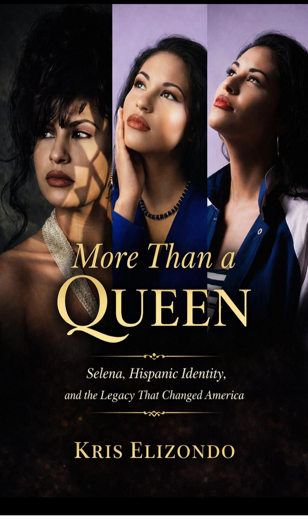 More Than A Queen Selena Hispanic Identity and The Legacy That Changed America 