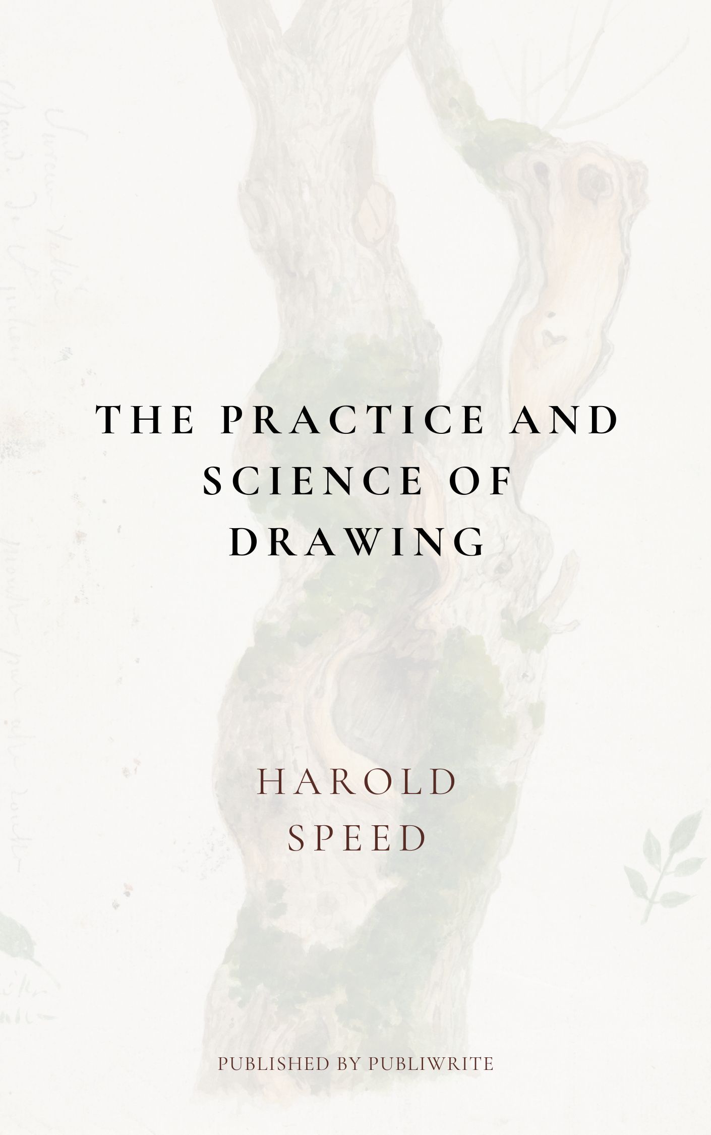 The Practice and Science of Drawing