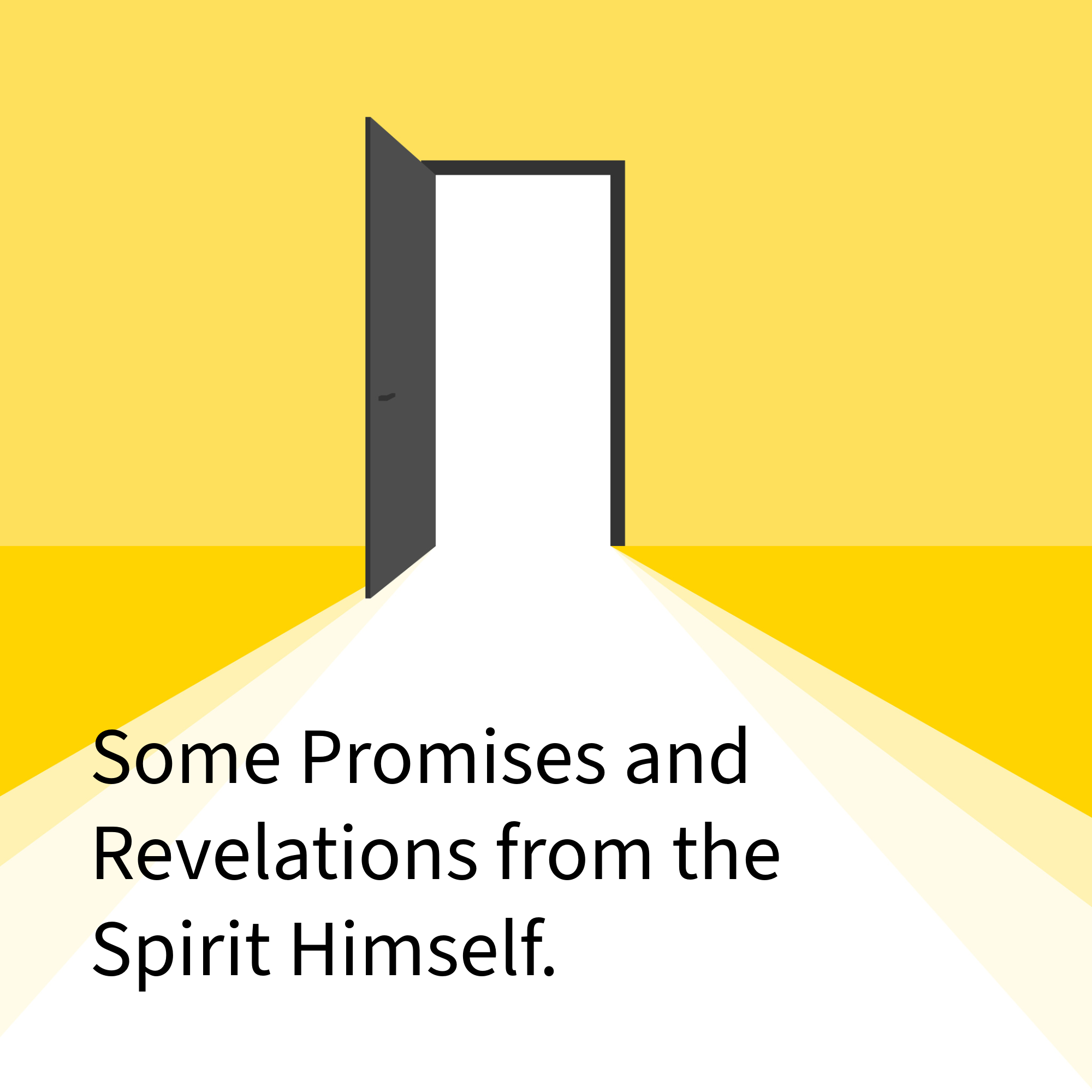 Some Promises and Revelations from the Spirit Himself 