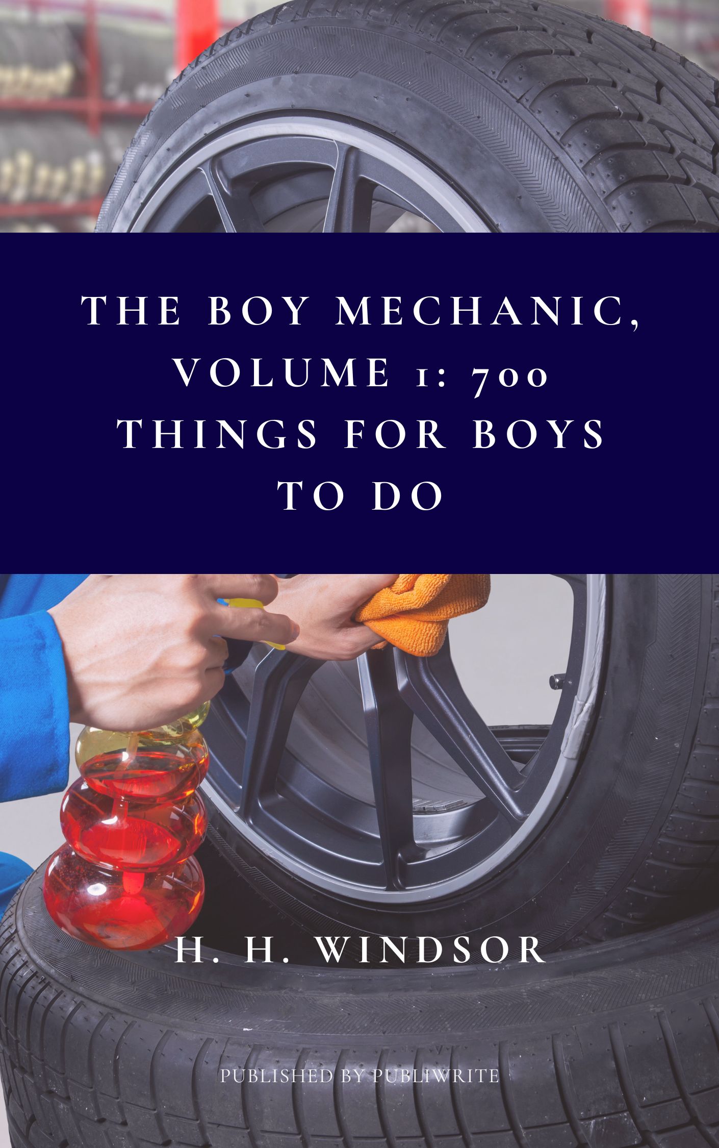 The Boy Mechanic, Volume 1: 700 Things for Boys to Do 