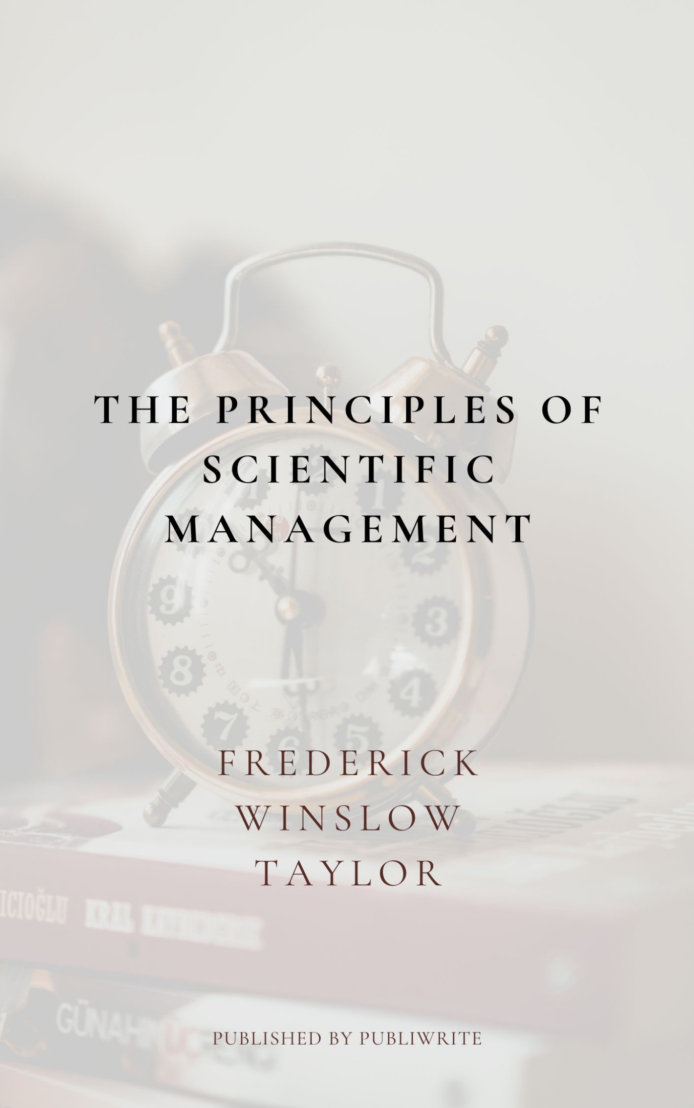 The Principles of Scientific Management