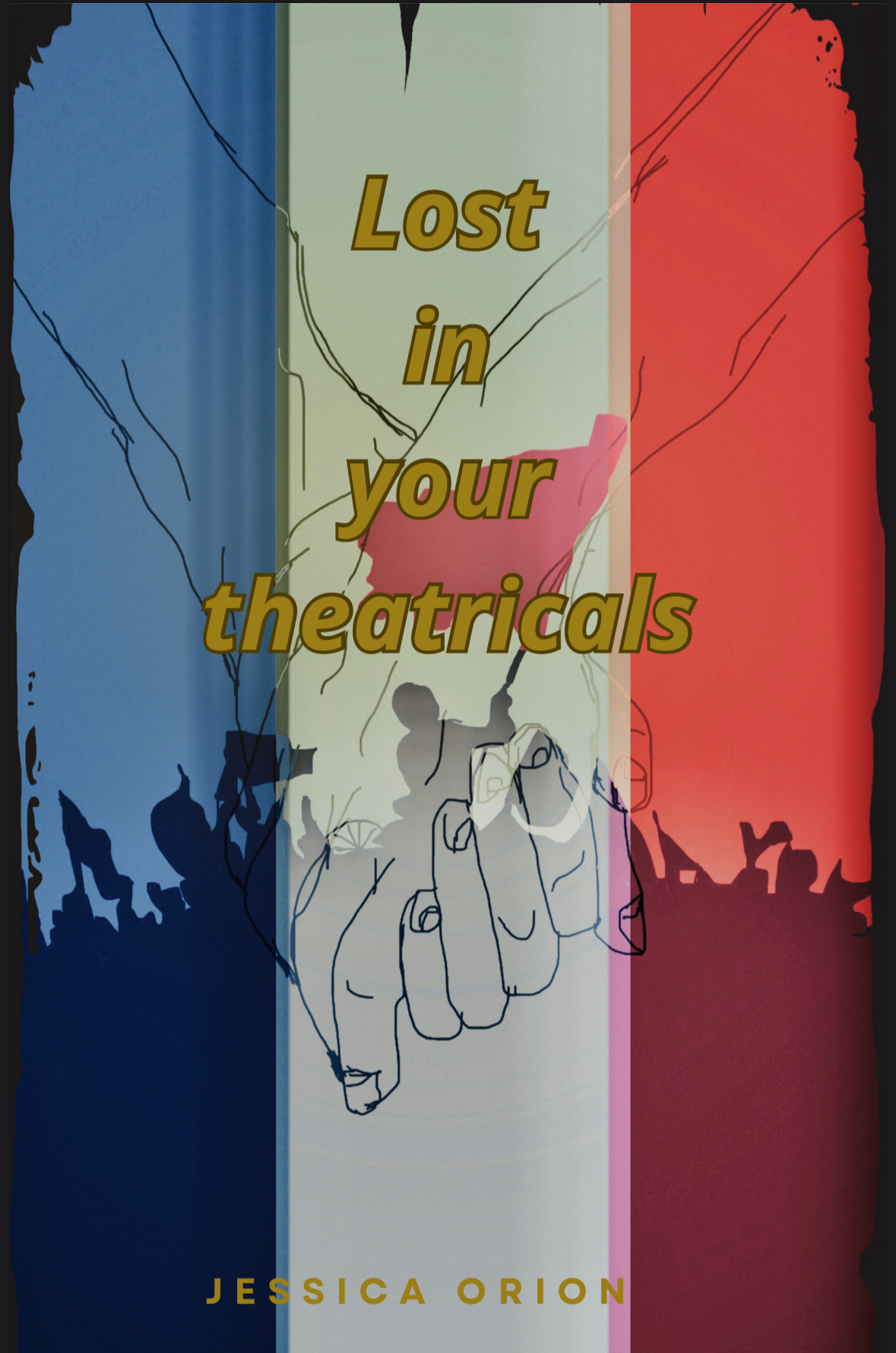 Lost in your theatricals