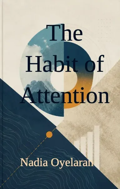 The Habit of Attention by Nadia Oyelaran: navy, ochre and cream geometric blocks behind a large serif title.