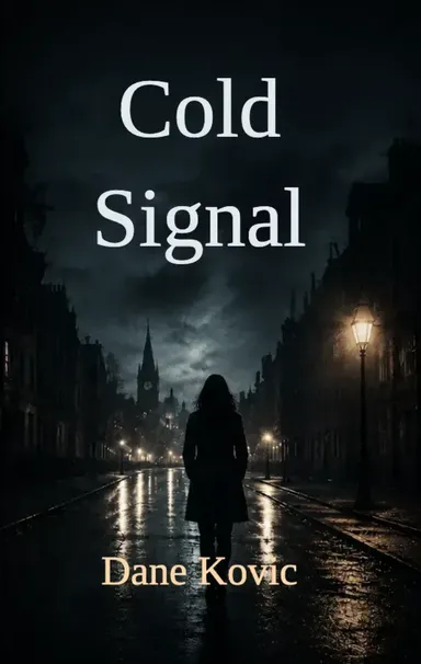 Cold Signal by Dane Kovic: a lone figure walking a rain-slicked street at night under gaslight, the title in tall white serif above.